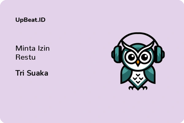 Lirik Lagu Tri Suaka – Minta Izin Restu