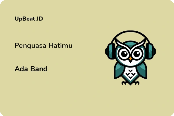 Lirik Lagu Ada Band – Penguasa Hatimu