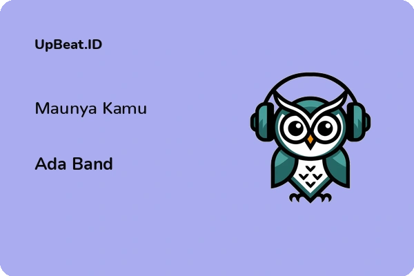 Lirik Lagu Ada Band – Maunya Kamu