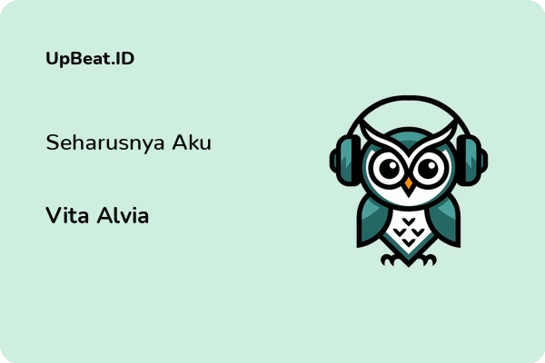 Lirik Lagu Vita Alvia – Seharusnya Aku