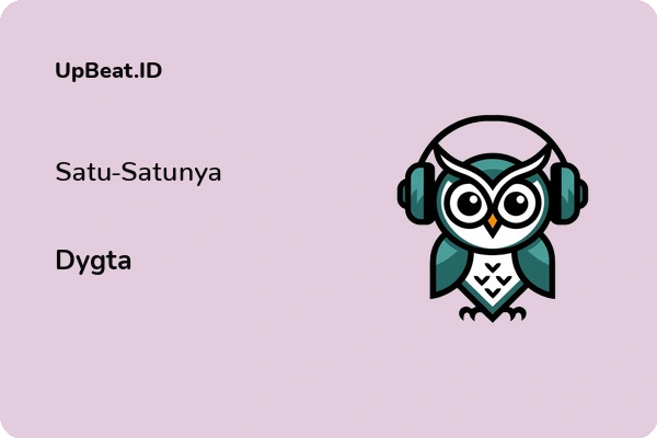 Lirik Lagu Dygta – Satu-Satunya