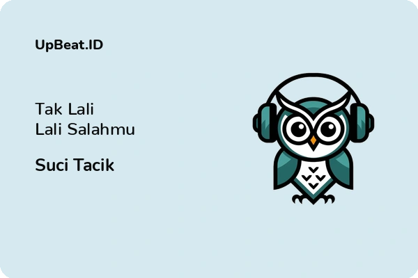 Lirik Lagu Suci Tacik – Tak Lali Lali Salahmu