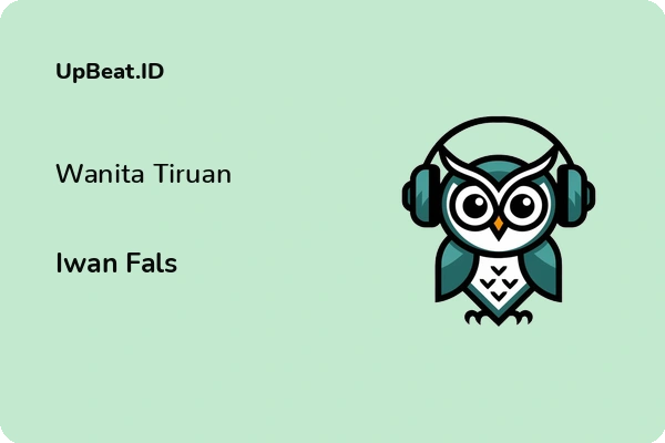 Lirik Lagu Iwan Fals – Wanita Tiruan