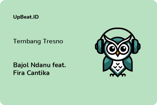 Lirik Lagu Bajol Ndanu feat. Fira Cantika – Tembang Tresno