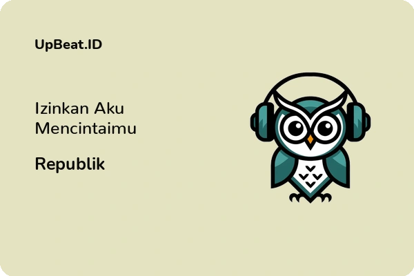 Lirik Lagu Republik – Izinkan Aku Mencintaimu