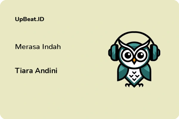 Lirik Lagu Tiara Andini – Merasa Indah