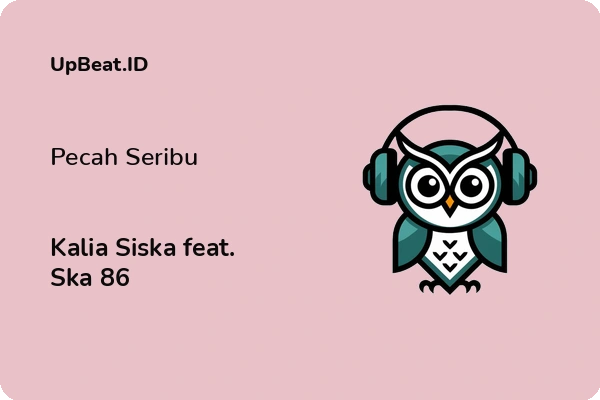 Lirik Lagu Kalia Siska feat. Ska 86 – Pecah Seribu