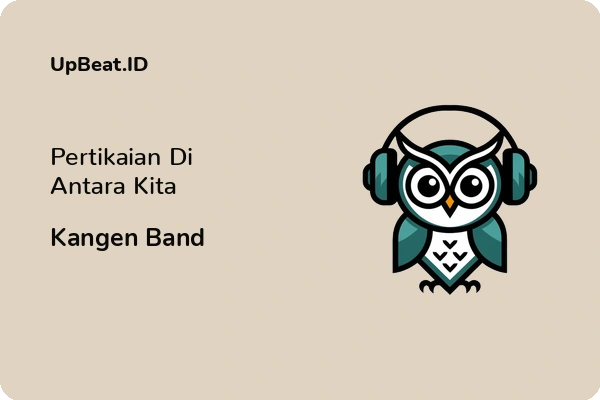 Lirik Lagu Kangen Band – Pertikaian Di Antara Kita