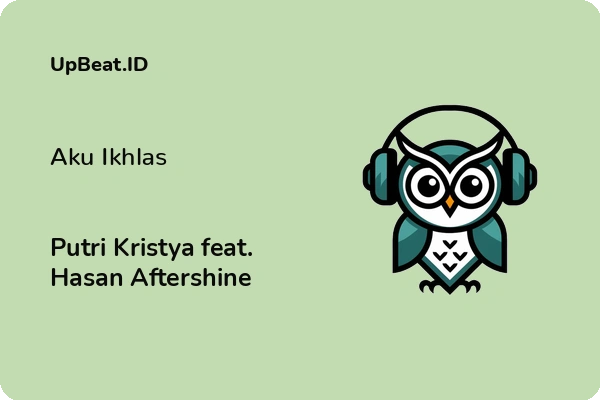 Lirik Lagu Putri Kristya feat. Hasan Aftershine – Aku Ikhlas