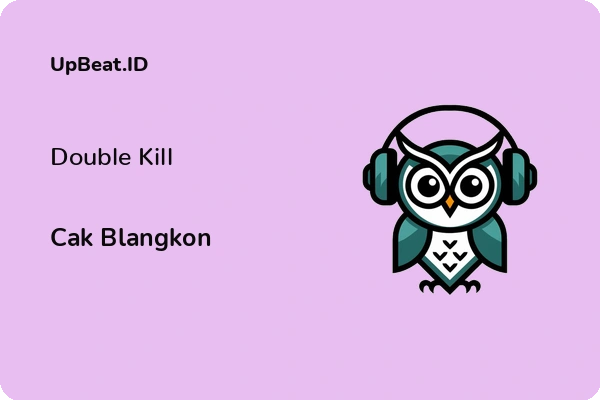 Cover Lirik Lagu Double Kill Cak Blangkon Dan Maknanya