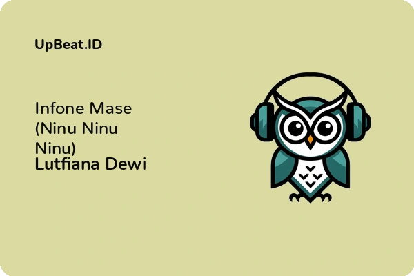 Lirik Lagu Lutfiana Dewi – Infone Mase (Ninu Ninu Ninu)