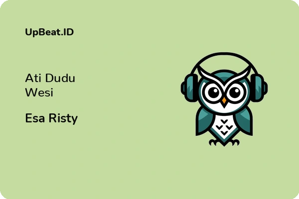 Lirik Lagu Esa Risty – Ati Dudu Wesi