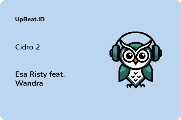 Lirik Lagu Esa Risty feat. Wandra – Cidro 2