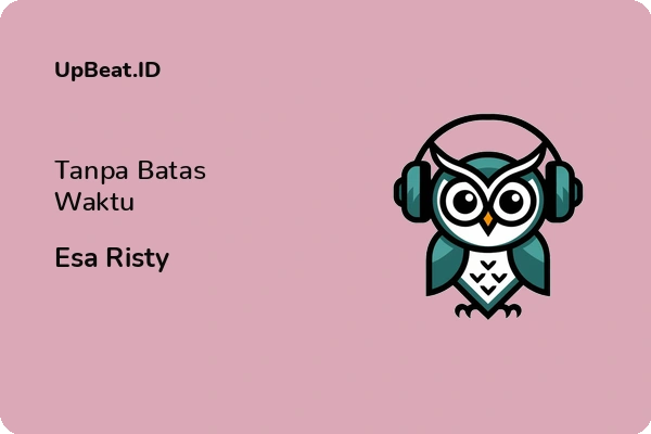 Lirik Lagu Esa Risty – Tanpa Batas Waktu