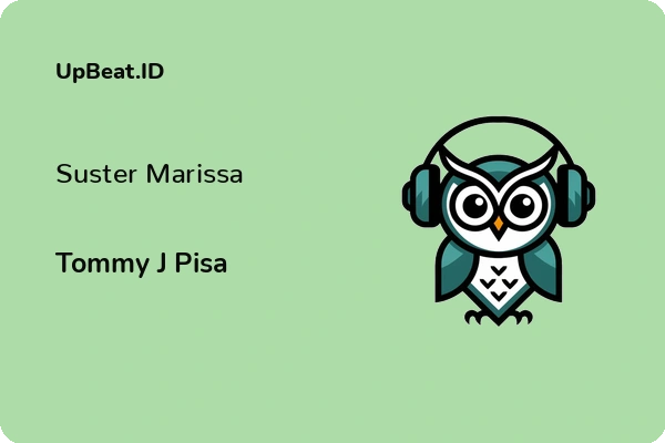 Lirik Lagu Tommy J Pisa – Suster Marissa