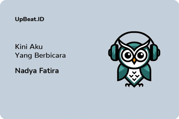 Lirik Lagu Nadya Fatira – Kini Aku Yang Berbicara