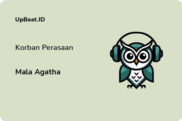 Lirik Lagu Mala Agatha – Korban Perasaan