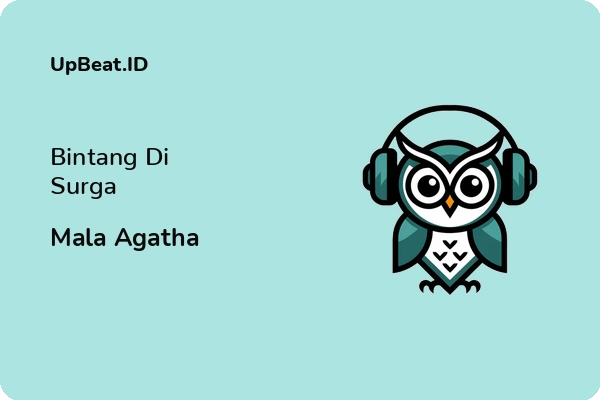 Lirik Lagu Mala Agatha – Bintang Di Surga