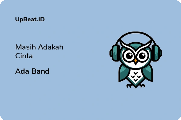 Lirik Lagu Ada Band – Masih Adakah Cinta