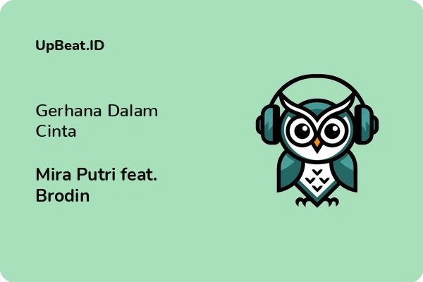 Cover Lirik Lagu Gerhana Dalam Cinta Mira Putri feat. Brodin Dan Maknanya