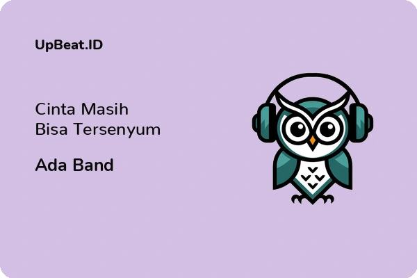 Lirik Lagu Ada Band – Cinta Masih Bisa Tersenyum