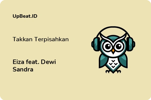 Lirik Lagu Eiza feat. Dewi Sandra – Takkan Terpisahkan