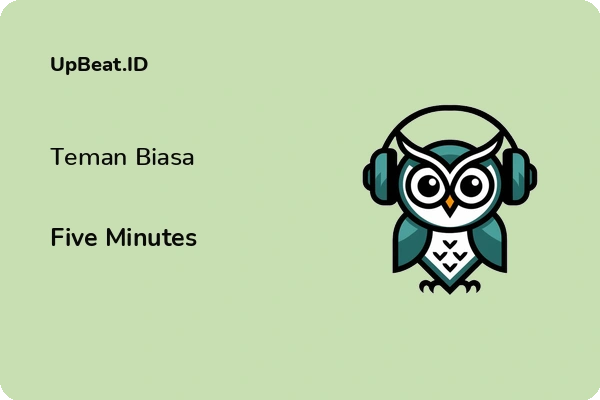 Lirik Lagu Five Minutes – Teman Biasa