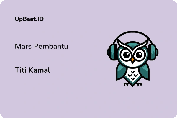 Lirik Lagu Titi Kamal – Mars Pembantu