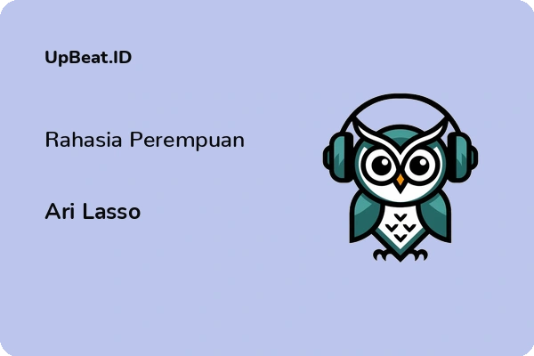 Lirik Lagu Ari Lasso – Rahasia Perempuan