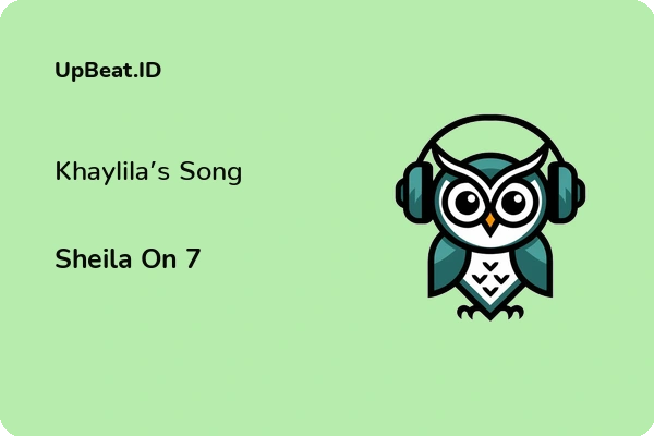 Lirik Lagu Sheila On 7 – Khaylila’s Song