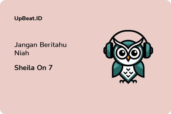 Lirik Lagu Sheila On 7 – Jangan Beritahu Niah