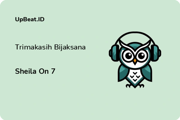 Lirik Lagu Sheila On 7 – Trimakasih Bijaksana