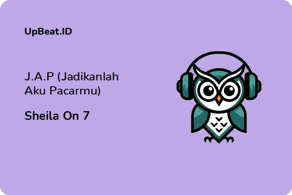 Lirik Lagu Sheila On 7 – J.A.P (Jadikanlah Aku Pacarmu)