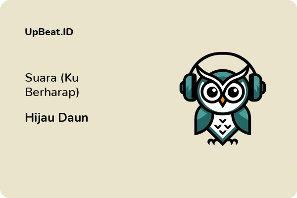 Lirik Lagu Hijau Daun – Suara (Ku Berharap)