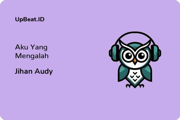 Lirik Lagu Jihan Audy – Aku Yang Mengalah