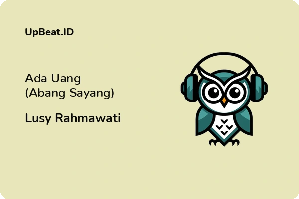 Lirik Lagu Lusy Rahmawati – Ada Uang (Abang Sayang)