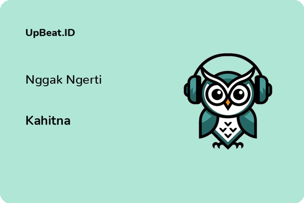 Lirik Lagu Kahitna – Nggak Ngerti