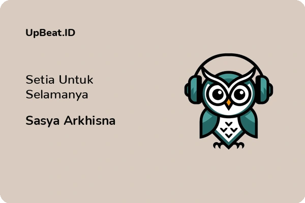 Lirik Lagu Sasya Arkhisna – Setia Untuk Selamanya