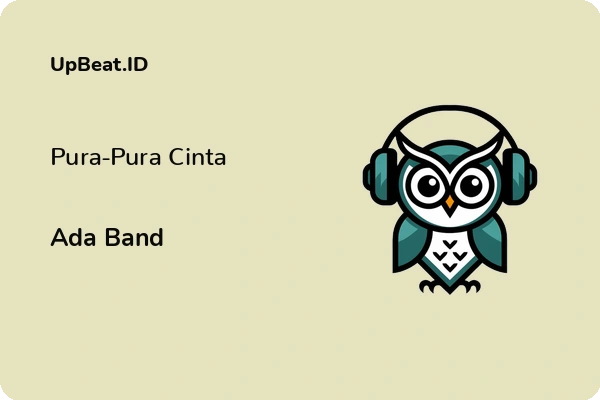 Lirik Lagu Ada Band – Pura-Pura Cinta