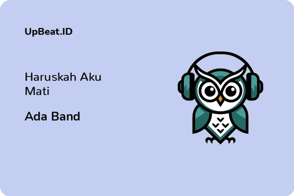 Lirik Lagu Ada Band – Haruskah Aku Mati