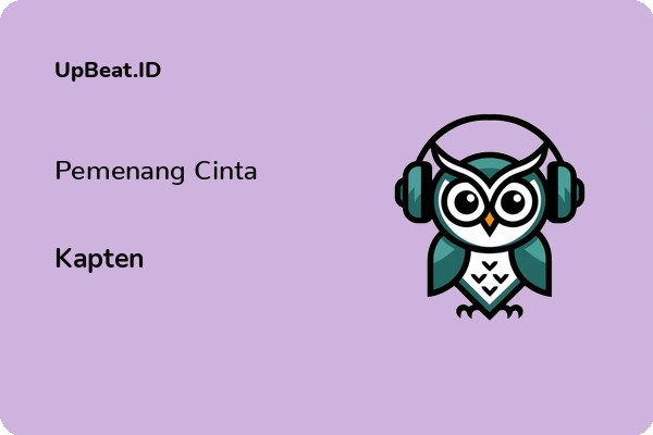 Lirik Lagu Kapten – Pemenang Cinta