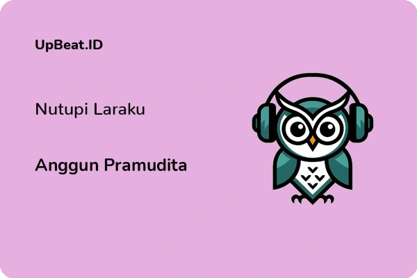 Lirik Lagu Anggun Pramudita – Nutupi Laraku