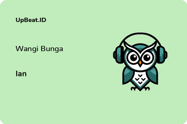 Lirik Lagu Ian – Wangi Bunga