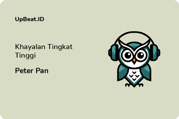 Cover Lirik Lagu Khayalan Tingkat Tinggi Peter Pan Dan Maknanya