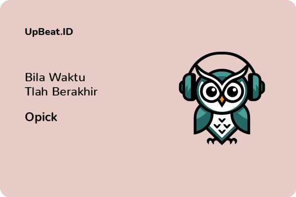 Lirik Lagu Opick – Bila Waktu Tlah Berakhir