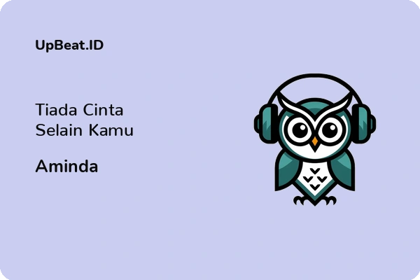 Lirik Lagu Aminda – Tiada Cinta Selain Kamu