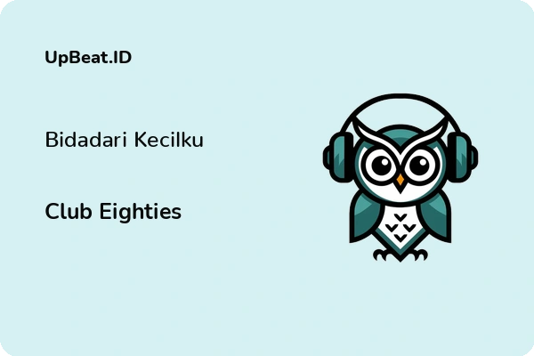 Lirik Lagu Club Eighties – Bidadari Kecilku