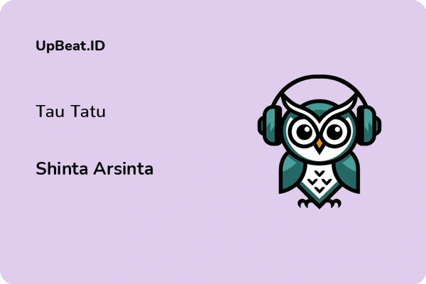 Lirik Lagu Shinta Arsinta – Tau Tatu