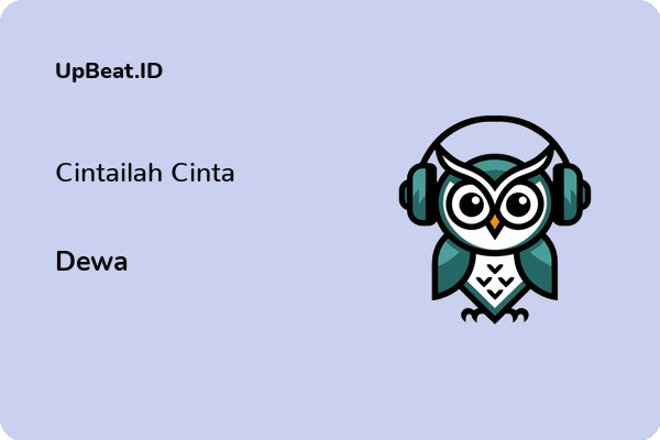 Cover Lirik Lagu Cintailah Cinta Dewa Dan Maknanya