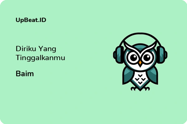 Lirik Lagu Baim – Diriku Yang Tinggalkanmu